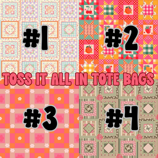 TOSS IT ALL IN TOTE BAGS